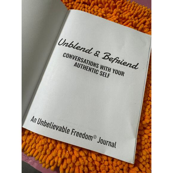Unblend & Befriend: Conversations with Your Authentic Self Paperback 2022 - Picture 3 of 6